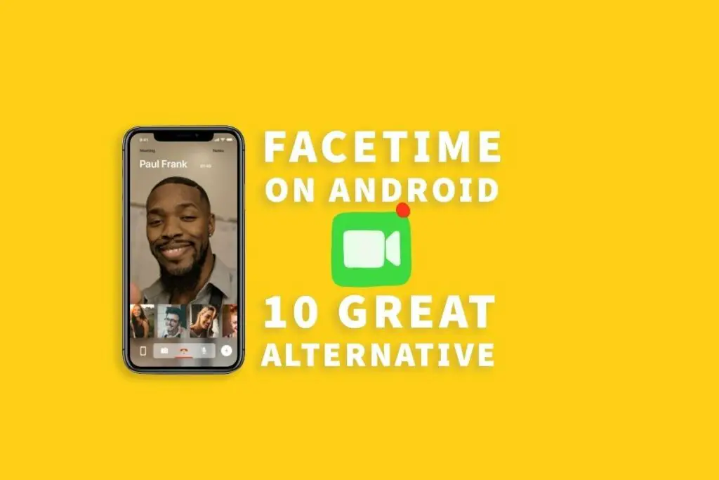 FaceTime for Android alternative app
