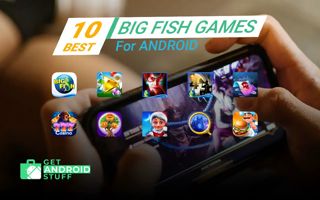 10 Best Big Fish Games for Android Free Download