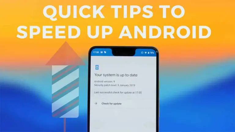 Quick tips to speed up Android